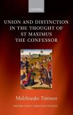 Union and Distinction in the Thought of St Maximus the Confessor