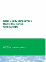 Water Quality Management: How to Structure It Within a Utility - Means, Edward G. Lechevallier, M. W.