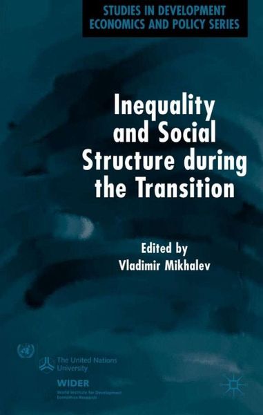 Inequality and Social Structure During the Transition Inequality and Social Structure During the Transition