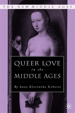 Queer Love in the Middle Ages - Loparo, Kenneth A.