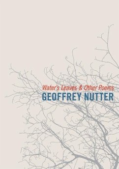 Water's Leaves and Other Poems - Nutter, Geoffrey
