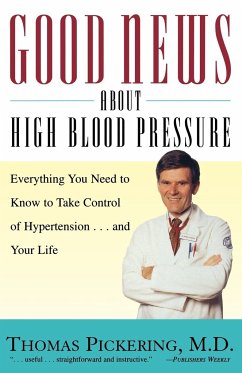 Good News about High Blood Pressure - Pickering, Thomas; Pickering, M. D. Thomas