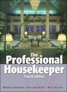 The Professional Housekeeper - Schneider, Madelin; Tucker, Georgina; Scoviak, Mary