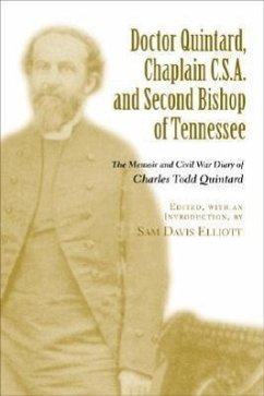 Doctor Quintard, Chaplain C.S.A. and Second Bishop of Tennessee - Elliott, Sam Davis