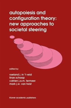 Autopoiesis and Configuration Theory: New Approaches to Societal Steering - in 't Veld
