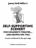 Self-Supporting Scenery for Children's Theatre... and Grown-Ups' Too