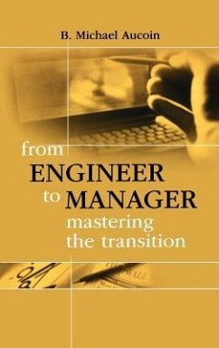 From Engineer to Manager Mastering the Transition - Aucoin, B Michael