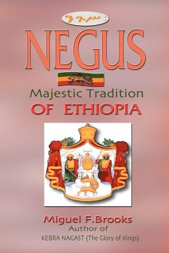 NEGUS Majestic Tradition of Ethiopia - Brooks, Miguel F.