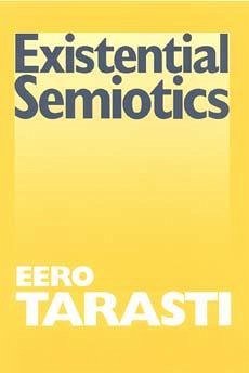 Existential Semiotics - Tarasti, Eero