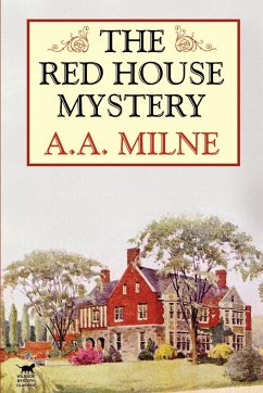 The Red House Mystery - Milne, A. A.