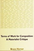 Terms of Work for Composition: A Materialist Critique