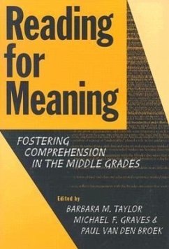 Reading for Meaning: Fostering Comprehension in the Middle Grades - Van Den Broek, Paulus Willem; Graves, Michael F.; Taylor, Barbara