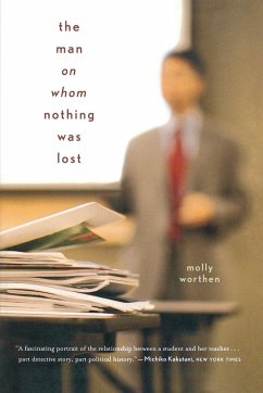 The Man on Whom Nothing Was Lost - Worthen, Molly