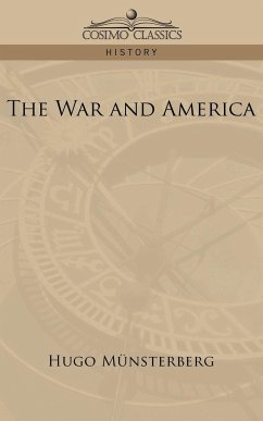 The War and America - M]Nsterberg, Hugo; Munsterberg, Hugo