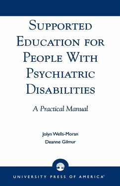 Supported Education for People with Psychiatric Disabilities - Wells-Moran, Jolyn; Gilmur, Deanne