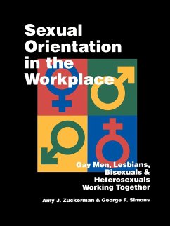 Sexual Orientation in the Workplace - Zuckerman, Amy; Simons, George F.