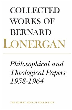Philosophical and Theological Papers, 1958-1964 - Lonergan, Bernard
