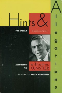 Hints and Allegations: The World (in Poetry and Prose) According to - Kunstler, William M.