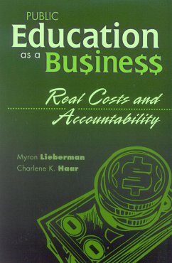 Public Education as a Business - Lieberman, Myron; Haar, Charlene K