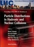 Particle Distributions in Hadronic and Nuclear Collisions: Proceedings of 1998 Uic Workshop