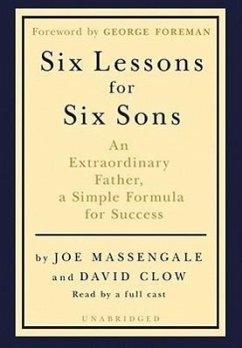 Six Lessons for Six Sons: An Extraordinary Father, a Simple Formula for Success - Massengale, Joe; Clow, David
