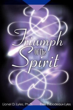 Triumph of the Spirit - Lyles, Lionel D.; Thibodeaux-Lyles, Essie