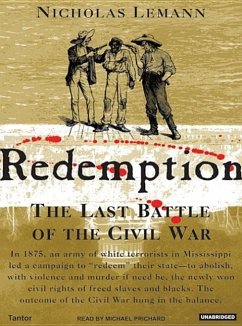 Redemption: The Last Battle of the Civil War - Lemann, Nicholas
