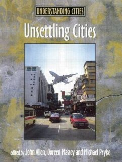 Unsettling Cities - Pryke, Michael