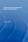 The Evaluation Handbook for Health Professionals