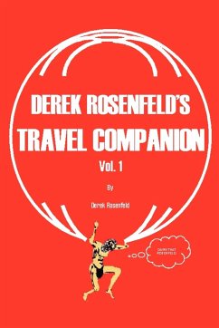 Derek Rosenfeld's Travel Companion, Vol. 1 - Rosenfeld, Derek T.