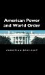 American Power and World Order - Bild 1