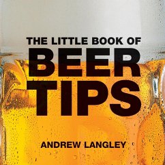 The Little Book of Beer Tips - Langley, Andrew