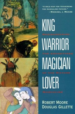 King, Warrior, Magician, Lover - Moore, Robert L.;Gillette, Douglas