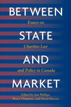 Between State and Market: Essay on Charities Law and Policy in Canada - Phillips, Jim; Chapman, Bruce; Stevens, David