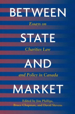 Between State and Market: Essay on Charities Law and Policy in Canada - Phillips, Jim; Chapman, Bruce; Stevens, David