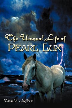 The Unusual Life of Pearl Lux - McGrew, Donna R.