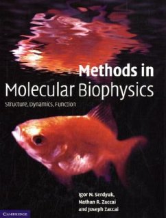 Methods in Molecular Biophysics - Serdyuk, Igor N.;Zaccai, Nathan R.;Zaccai, Joseph