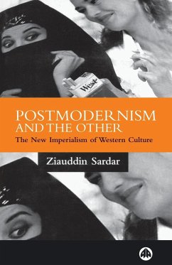 Postmodernism And The Other - Sardar, Ziauddin
