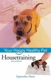 Housetraining: Your Happy Healthy Pet