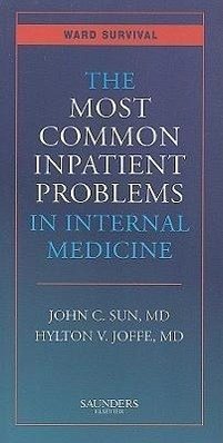 The Most Common Inpatient Problems in Internal Medicine - Sun, John C.;Joffe, Hylton