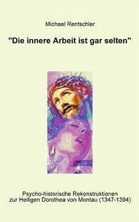 Die innere Arbeit ist gar selten - Rentschler, Michael