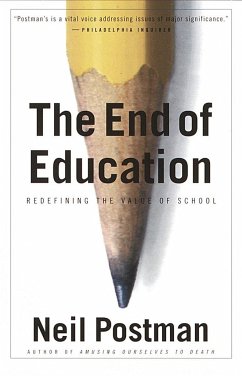The End of Education - Postman, Neil