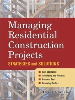 Managing Residential Construction Projects - Graham, Derek