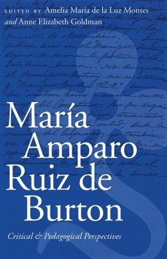 María Amparo Ruiz de Burton - Montes, Amelia Maria de la Luz / Goldman, Anne Elizabeth