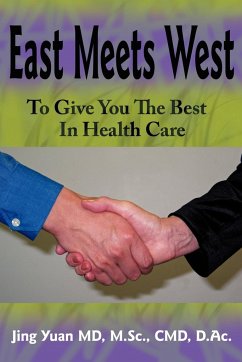 East Meets West to Give You the Best in Health Care - Yuan MD M. Sc CMD D. Ac, Jing; Yuan, Jing