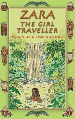 Zara the Girl Traveller - Nwokolo, Nwanneka