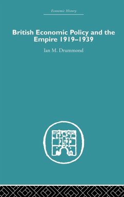 Cover British Economic Policy and Empire, 1919-1939