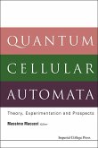 Quantum Cellular Automata: Theory, Experimentation and Prospects