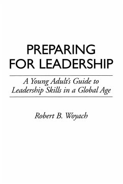 Preparing for Leadership - Woyach, Robert B.