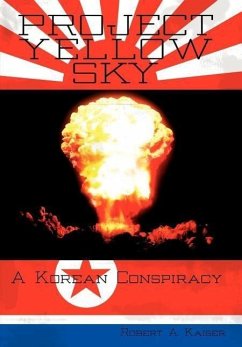 Project Yellow Sky - Kaiser, Robert A.